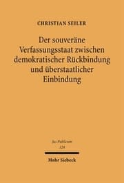 Cover von Der souveräne Verfassungsstaat zwischen demokratischer Rückbindung und überstaatlicher Einbindung