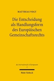 Cover von Die Entscheidung als Handlungsform des Europäischen Gemeinschaftsrechts