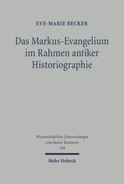 Cover von Das Markus-Evangelium im Rahmen antiker Historiographie