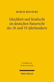 Cover von Gleichheit und Strafrecht im deutschen Naturrecht des 18. und 19. Jahrhunderts