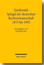 Cover von Greifswald - Spiegel der deutschen Rechtswissenschaft 1815 bis 1945