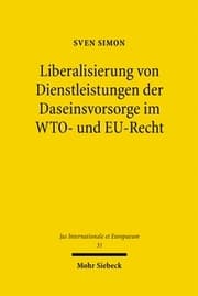 Cover von Liberalisierung von Dienstleistungen der Daseinsvorsorge im WTO- und EU-Recht