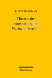 Cover von Theorie des internationalen Wirtschaftsrechts