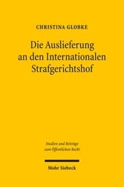 Cover von Die Auslieferung an den Internationalen Strafgerichtshof