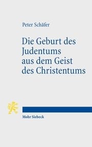 Cover von Die Geburt des Judentums aus dem Geist des Christentums