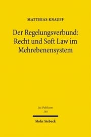 Cover von Der Regelungsverbund: Recht und Soft Law im Mehrebenensystem