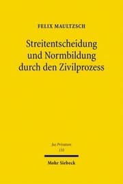 Cover von Streitentscheidung und Normbildung durch den Zivilprozess