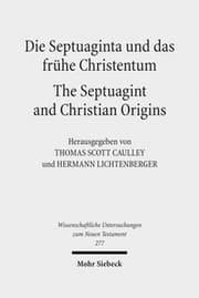 Cover von Die Septuaginta und das frühe Christentum - The Septuagint and Christian Origins