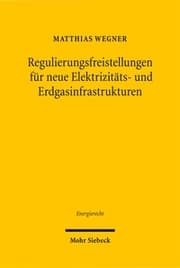 Cover von Regulierungsfreistellungen für neue Elektrizitäts- und Erdgasinfrastrukturen