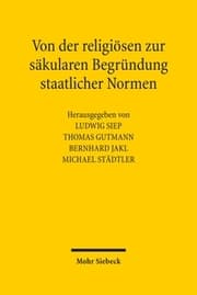 Cover von Von der religiösen zur säkularen Begründung staatlicher Normen