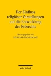 Cover von Der Einfluss religiöser Vorstellungen auf die Entwicklung des Erbrechts