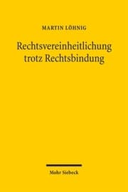 Cover von Rechtsvereinheitlichung trotz Rechtsbindung
