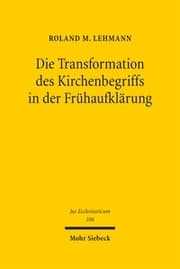 Cover von Die Transformation des Kirchenbegriffs in der Frühaufklärung