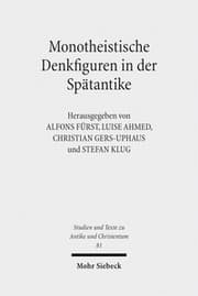 Cover von Monotheistische Denkfiguren in der Spätantike