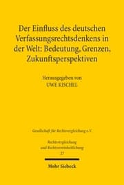 Cover von Der Einfluss des deutschen Verfassungsrechtsdenkens in der Welt: Bedeutung, Grenzen, Zukunftsperspektiven