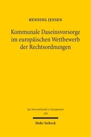 Cover von Kommunale Daseinsvorsorge im europäischen Wettbewerb der Rechtsordnungen