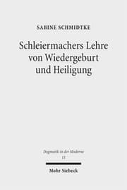 Cover von Schleiermachers Lehre von Wiedergeburt und Heiligung