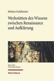 Cover von Werkstätten des Wissens zwischen Renaissance und Aufklärung