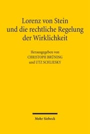 Cover von Lorenz von Stein und die rechtliche Regelung der Wirklichkeit
