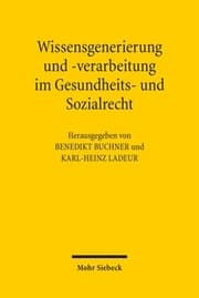 Cover von Wissensgenerierung und -verarbeitung im Gesundheits- und Sozialrecht