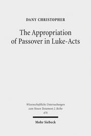 Cover von The Appropriation of Passover in Luke-Acts