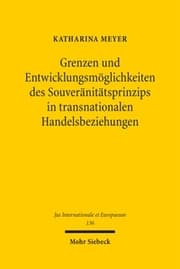 Cover von Grenzen und Entwicklungsmöglichkeiten des Souveränitätsprinzips in transnationalen Handelsbeziehungen