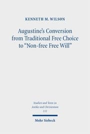 Cover von Augustine's Conversion from Traditional Free Choice to 'Non-free Free Will'