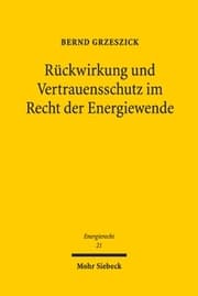 Cover von Rückwirkung und Vertrauensschutz im Recht der Energiewende