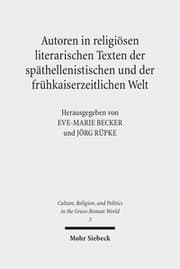 Cover von Autoren in religiösen literarischen Texten der späthellenistischen und der frühkaiserzeitlichen Welt