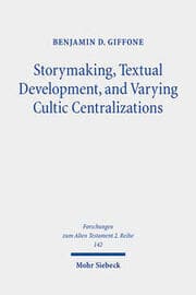 Cover von Storymaking, Textual Development, and Varying Cultic Centralizations