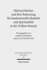 Cover von Märtyrerbücher und ihre Bedeutung für konfessionelle Identität und Spiritualität in der Frühen Neuzeit