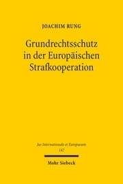 Cover von Grundrechtsschutz in der Europäischen Strafkooperation