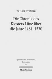 Cover von Die Chronik des Klosters Lüne über die Jahre 1481-1530