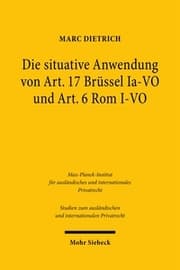 Cover von Die situative Anwendung von Art. 17 Brüssel Ia-VO und Art. 6 Rom I-VO