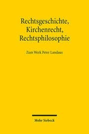 Cover von Rechtsgeschichte, Kirchenrecht, Rechtsphilosophie