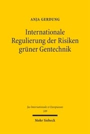 Cover von Internationale Regulierung der Risiken grüner Gentechnik
