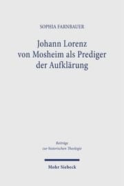 Cover von Johann Lorenz von Mosheim als Prediger der Aufklärung