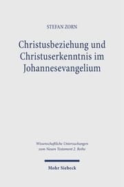 Cover von Christusbeziehung und Christuserkenntnis im Johannesevangelium