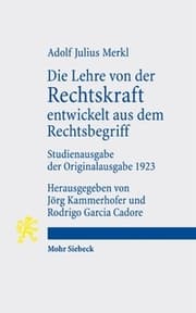 Cover von Die Lehre von der Rechtskraft entwickelt aus dem Rechtsbegriff