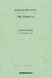 Cover von Rabbinische Texte, Erste Reihe: Die Tosefta. Band I: Seder Zeraim