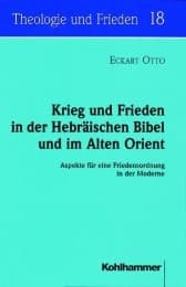 Cover von Krieg und Frieden in der Hebräischen Bibel und im Alten Orient