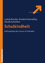 Cover von Schulkindheit - Zur Anthropologie des Lernens im Schulalter