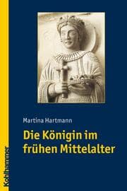 Cover von Die Königin im frühen Mittelalter