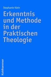 Cover von Erkenntnis und Methode in der Praktischen Theologie