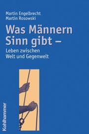 Cover von Was Männern Sinn gibt