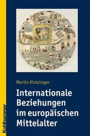 Cover von Internationale Beziehungen im europäischen Mittelalter