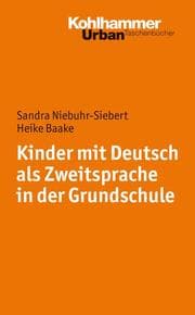 Cover von Kinder mit Deutsch als Zweitsprache in der Grundschule