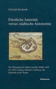 Cover von Fürstliche Autorität versus städtische Autonomie