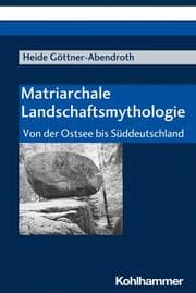 Cover von Matriarchale Landschaftsmythologie