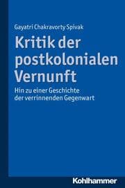 Cover von Kritik der postkolonialen Vernunft